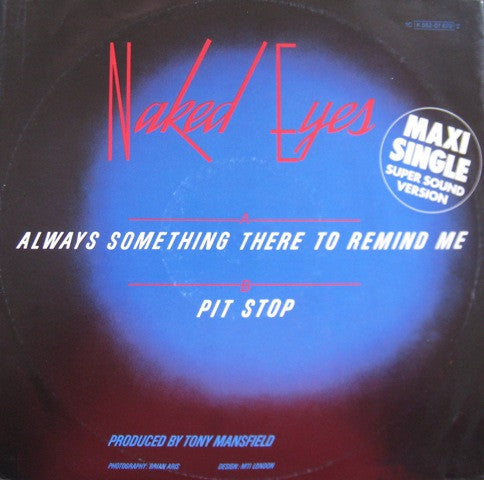Naked Eyes : Always Something There To Remind Me / Pit Stop (12", Maxi)