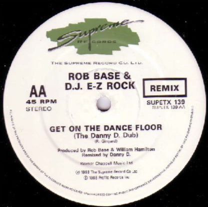 Rob Base & DJ E-Z Rock : Get On The Dance Floor (The Danny D. Remix) (12")