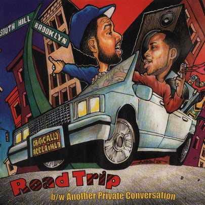 Critically Acclaimed : Road Trip / Another Private Conversation (12")