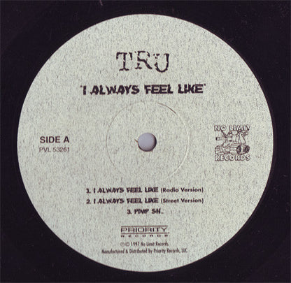 Tru : I Always Feel Like (12")