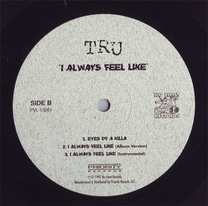 Tru : I Always Feel Like (12")