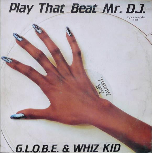 G.L.O.B.E. & Whiz Kid : Play That Beat Mr. D.J. (12")