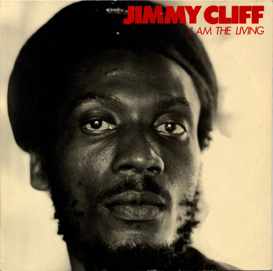 Jimmy Cliff : I Am The Living (LP, Album)
