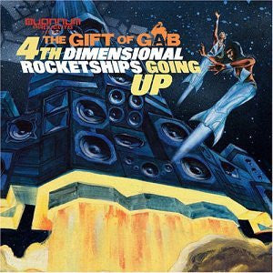 The Gift Of Gab : 4th Dimensional Rocketships Going Up (2xLP, Album)