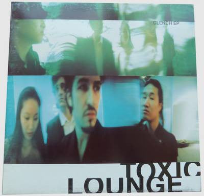 Toxic Lounge : Clench EP (12", EP)