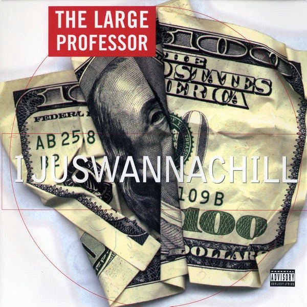 The Large Professor* : I Juswannachill (12")