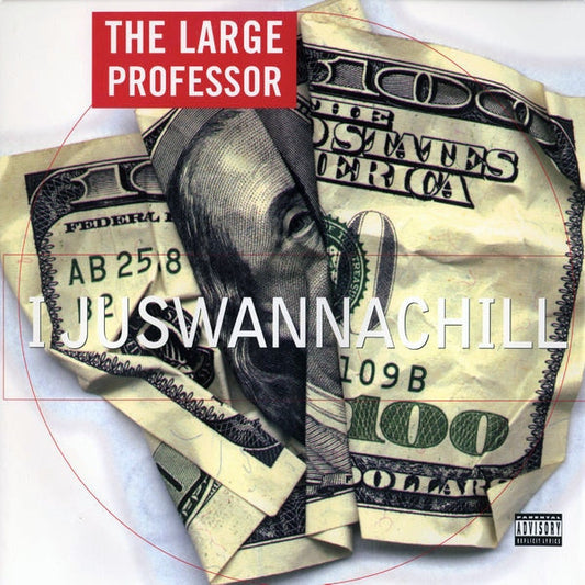 The Large Professor* : I Juswannachill (12")
