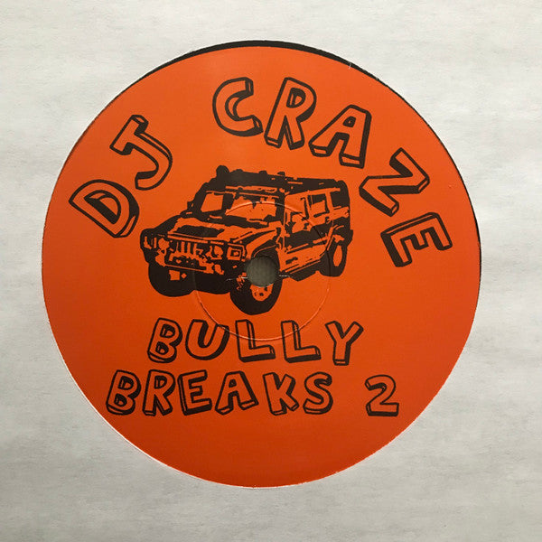 DJ Craze : Bully Breaks 2 (12")