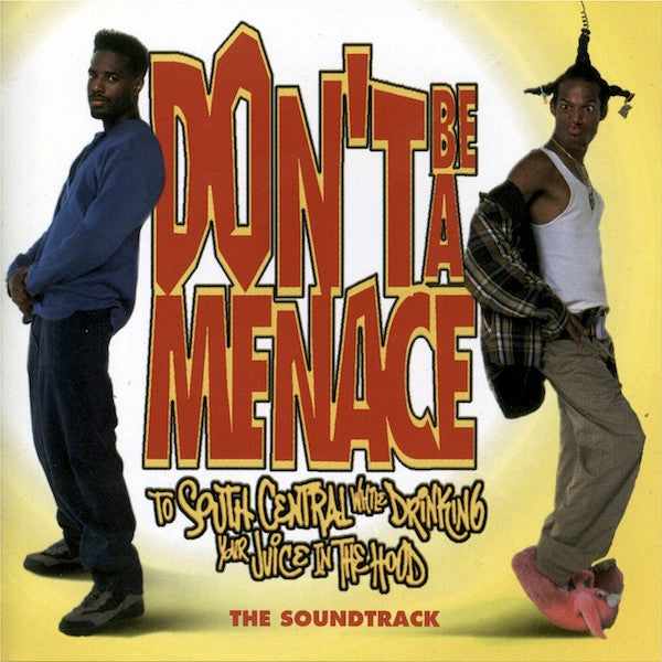 Various : Don't Be A Menace To South Central While Drinking Your Juice In The Hood - The Soundtrack (CD, Album, Comp)