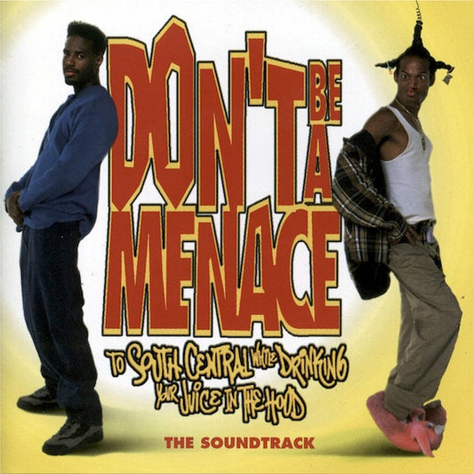 Various : Don't Be A Menace To South Central While Drinking Your Juice In The Hood - The Soundtrack (CD, Album, Comp)