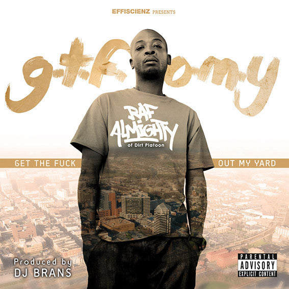 Raf Almighty : G.T.F.O.M.Y. (Get The Fuck Out My Yard) (LP)
