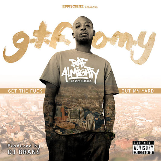 Raf Almighty : G.T.F.O.M.Y. (Get The Fuck Out My Yard) (LP)