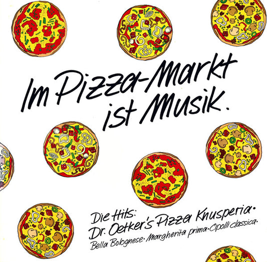 Various : Im Pizza-Markt Ist Musik - Dr.Oetker Knusperia Italo-Top-Hits (LP, Comp, Pic, Gat)