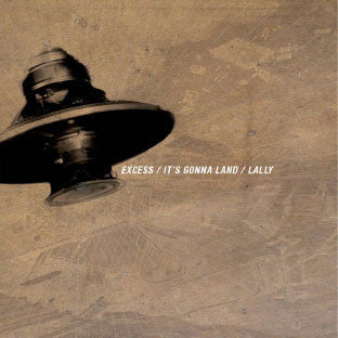 Excess (2) : It's Gonna Land / Lally (12")