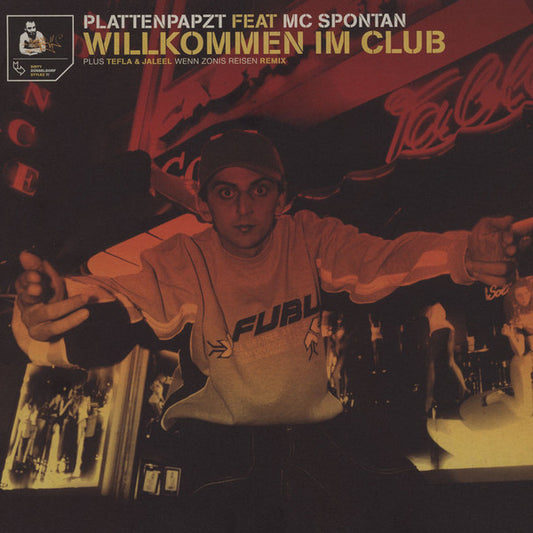 Plattenpapzt Feat MC Spontan Plus Tefla & Jaleel : Willkommen Im Club / Wenn Zonis Reisen (Remix) (12")