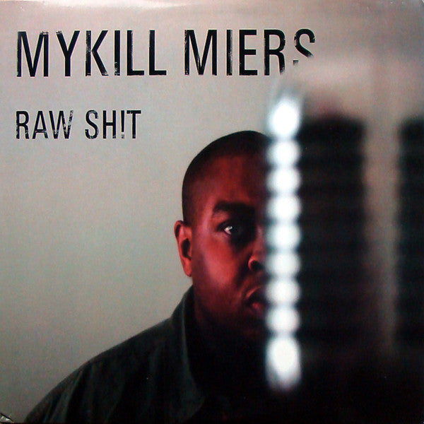 Mykill Miers : Raw Shit (12")