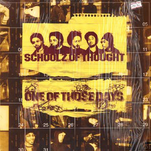 Schoolz Of Thought : One Of Those Days (12")