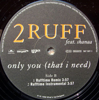 2ruff Feat. Shanaa : Only You (That I Need) (12")