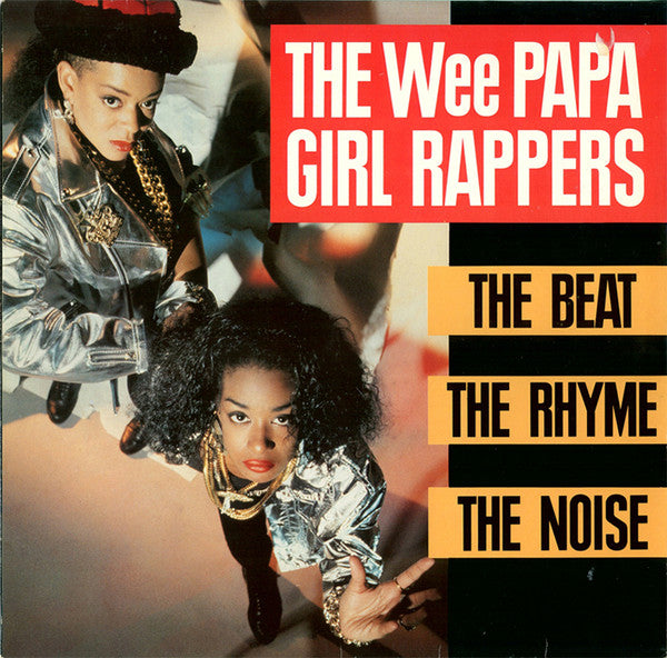 Wee Papa Girl Rappers : The Beat, The Rhyme, The Noise (LP, Album)